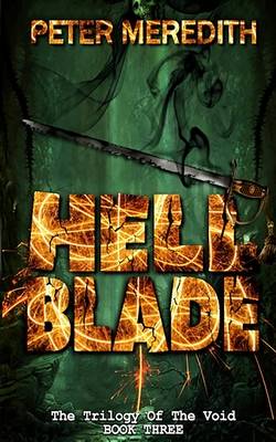 Hell Blade: The Trilogy of the Void Book 3 - Meredith, Peter