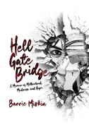 Hell Gate Bridge: A Memoir