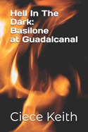 Hell In The Dark: Basilone: Guadalcanal