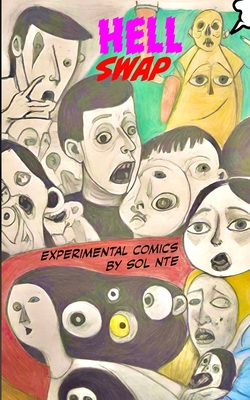 Hell Swap Experimental Comics - Nte, Sol