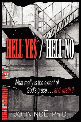 Hell Yes / Hell No - Noe, John Reid