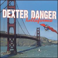 Hellafornia - Dexter Danger