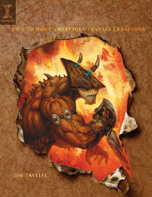 Hellbeasts: How to Draw Grotesque Fantasy Creatures - Pavelec, Jim