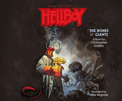 Hellboy: The Bones of Giants - Golden, Christopher, and Mitchell, Wayne (Narrator)