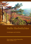 Helle Herbstlichter: Erz?hlungen und Gedichte