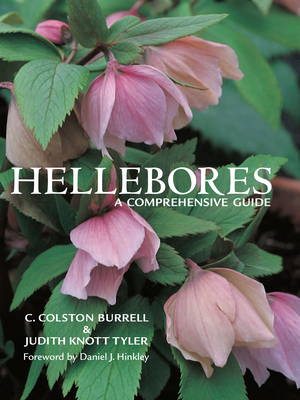 Hellebores: A Comprehensive Guide - Burrell, C Colston, and Knott Tyler, Judith
