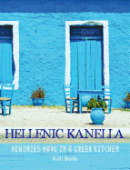 Hellenic Kanella: Memories Made in a Greek Kitchen