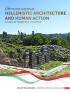 Hellenistic Architecture and Human Action: A Case of Reciprocal Influence