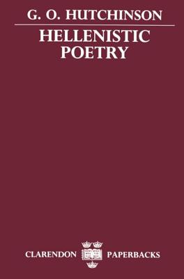 Hellenistic Poetry - Hutchinson, G O