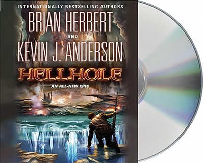 Hellhole - Herbert, Brian, and Anderson, Kevin J, and Brick, Scott (Read by)