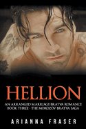 Hellion: An Arranged Marriage Bratva Romance
