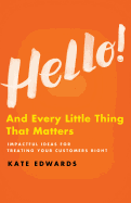 Hello!: And Every Little Thing That Matters