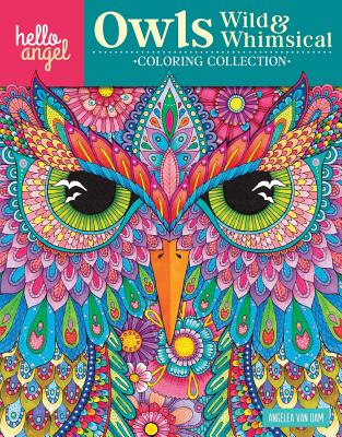 Hello Angel Owls Wild & Whimsical Coloring Collection - Van Dam, Angelea