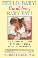 Hello, Baby Good-Bye, Baby Fat