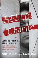 Hello Charlie: Letters from a Serial Killer