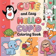 Hello Cupid Coloring Book for Kids: Valentine's Day Coloring Book for Children, Coloring Book for Kids