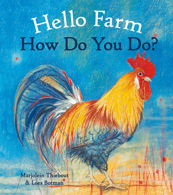 Hello Farm, How Do You Do? - Thiebout, Marjolein