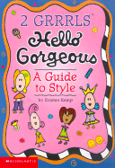 Hello Gorgeous!: A Guide to Style