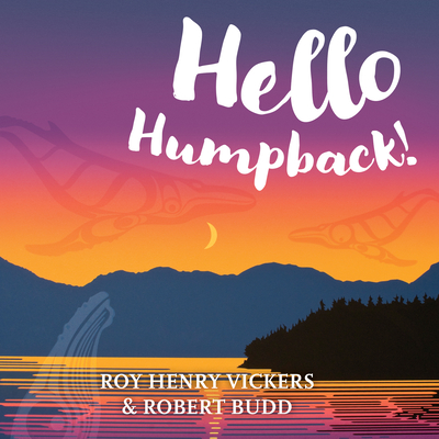 Hello Humpback! - Vickers, Roy Henry, and Budd, Robert
