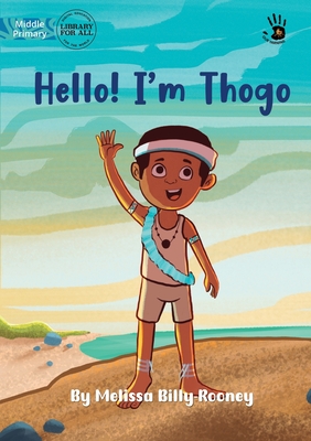 Hello! I'm Thogo - Our Yarning - Billy-Rooney, Melissa