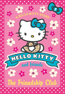 Hello Kitty and Friends (1) - The Friendship Club