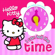 Hello Kitty I Can Tell the Time: Hello Kitty Clock Book