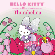 Hello Kitty Presents the Storybook Collection: Thumbelina