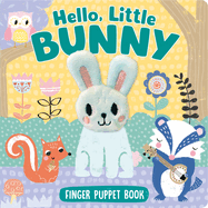 Hello, Little Bunny (Finger Puppet Book)