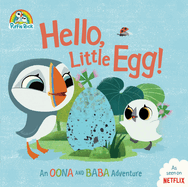Hello, Little Egg!: An Oona and Baba Adventure