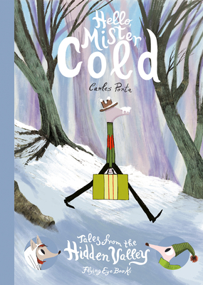 Hello Mister Cold: Tales from the Hidden Valley - Porta, Carles