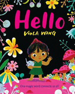 Hello: One magic word connects us all - a tale about the magic of friendship and communication