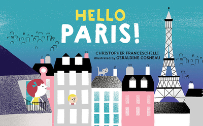Hello, Paris! - Franceschelli, Christopher