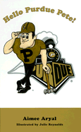 Hello Purdue Pete! - Aryal, Aimee