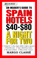 Hello Spain!: An Insider's Guide to Spain Hotel's $40-$80 a Night for Two
