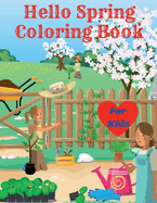 Hello Spring Coloring Book for Kids: Simple and Fun Spring coloring pages to color with Butterflies, birds, flowers and many more for Girls and Boys ages 4-8