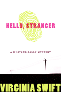 Hello, Stranger - Swift, Virginia