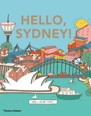 Hello, Sydney!: An adventure around the harbour city - McKean, Megan