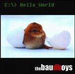 Hello World - The Baudboys