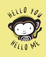 Hello You, Hello Me: A Soft Daytime Book with Mirrors