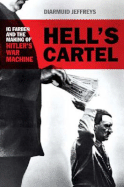 Hell's Cartel: Ig Farben and the Making of Hitler's War Machine