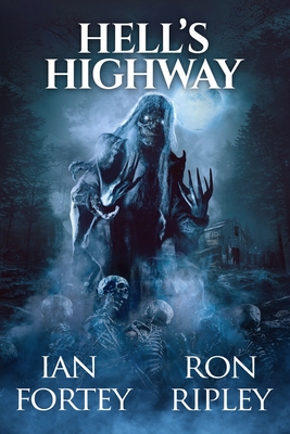 Hell's Highway: Supernatural Suspense Thriller with Ghosts - Street, Scare, and Ripley, Ron, and Lao, Anne (Editor)