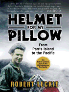Helmet for My Pillow: From Parris Island to the Pacific
