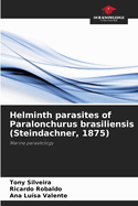 Helminth parasites of Paralonchurus brasiliensis (Steindachner, 1875)