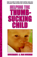 Help for Thumb-Sucking Children: A Practical Guide for Parents