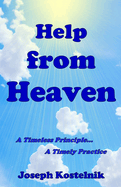 Help from Heaven: A Timeless Principle... a Timely Practice