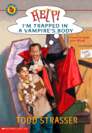 Help! I'm Trapped in a Vampire's Body - Strasser, Todd
