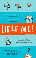 Help Me!: One Woman's Quest to Find Out if Self-Help Really Can Change Her Life