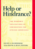 Help or Hindrance?: The Economic Implications of Immigration for African Americans