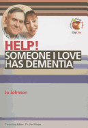 Help! Someone I Love Has Dementia