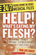 Help! Whats Eating My Flesh?: Runaway Staph and Strep Infections! - Tilden, Thomasine E Lewis